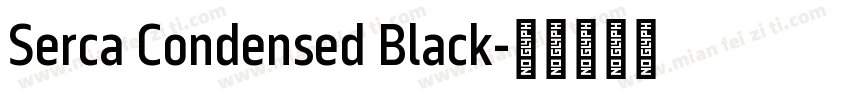 Serca Condensed Black字体转换